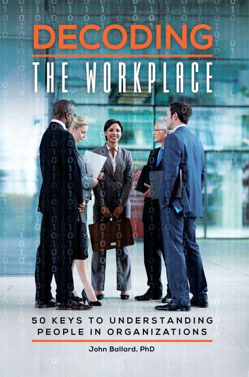 Book cover of Decoding the Workplace: 50 Keys to Understanding People in Organizations