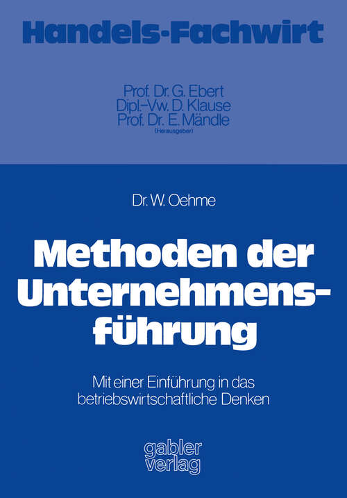 Book cover of Methoden der Unternehmensführung: Mit einer Einführung in das betriebswirtschaftliche Denken (1976)