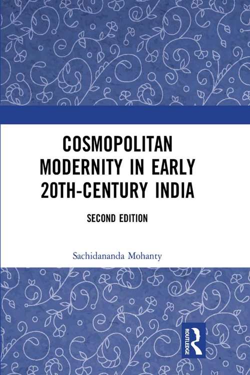 Book cover of Cosmopolitan Modernity in Early 20th-Century India (2)