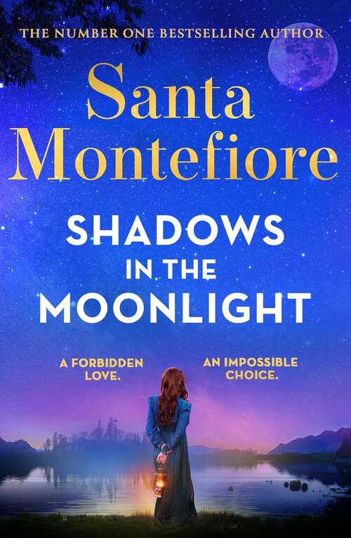 Book cover of Shadows in the Moonlight: The sensational and devastatingly romantic new novel from the number one bestselling author!