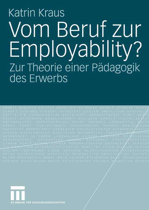 Book cover of Vom Beruf zur Employability?: Zur Theorie einer Pädagogik des Erwerbs (2006)