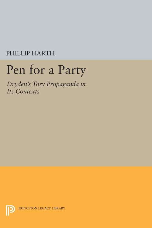 Book cover of Pen for a Party: Dryden's Tory Propaganda in Its Contexts