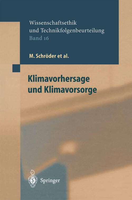 Book cover of Klimavorhersage und Klimavorsorge (2002) (Ethics of Science and Technology Assessment #16)