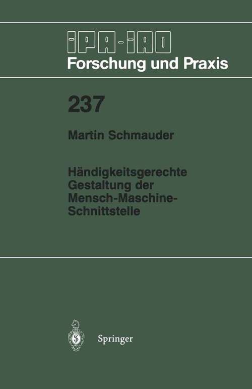 Book cover of Händigkeitsgerechte Gestaltung der Mensch-Maschine-Schnittstelle (1996) (IPA-IAO - Forschung und Praxis #237)