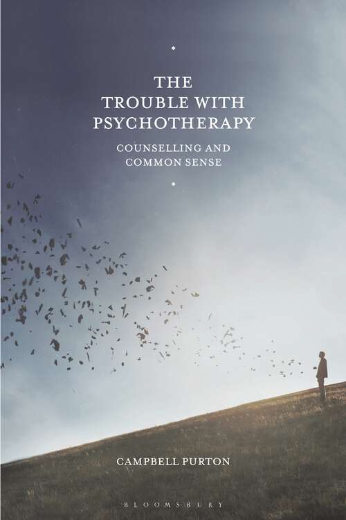 Book cover of The Trouble with Psychotherapy: Counselling and Common Sense (2014)