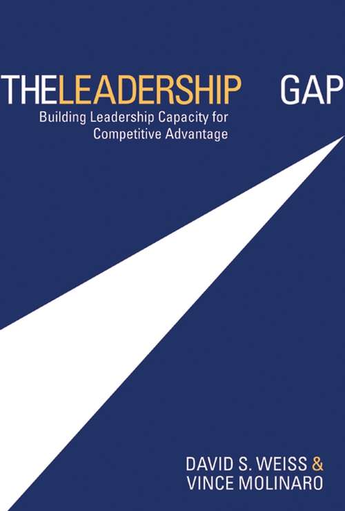 Book cover of The Leadership Gap: Building Leadership Capacity for Competitive Advantage (Jossey-bass Leadership Series - Canada Ser. #8)