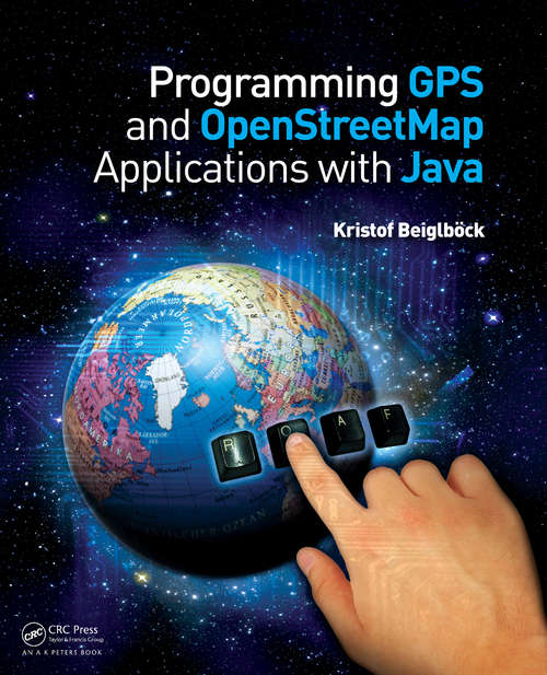 Book cover of Programming GPS and OpenStreetMap Applications with Java: The RealObject Application Framework