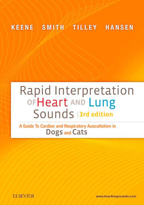 Book cover of Rapid Interpretation of Heart and Lung Sounds: A Guide to Cardiac and Respiratory Auscultation in Dogs and Cats (3)