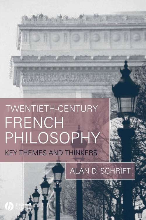 Book cover of Twentieth-Century French Philosophy: Key Themes and Thinkers