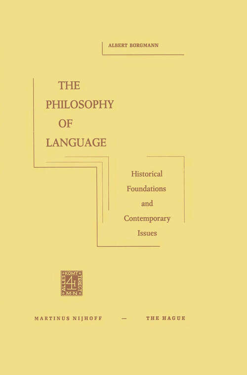 Book cover of The Philosophy of Language: Historical Foundations and Contemporary Issues (1974)