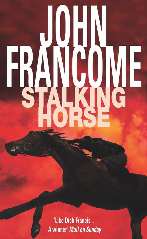 Book cover of Stalking Horse: A gripping racing thriller with shocking twists and turns (Isis Cassettes Ser.)