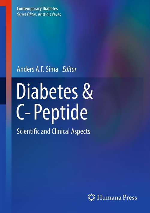 Book cover of Diabetes & C-Peptide: Scientific and Clinical Aspects (2012) (Contemporary Diabetes #0)