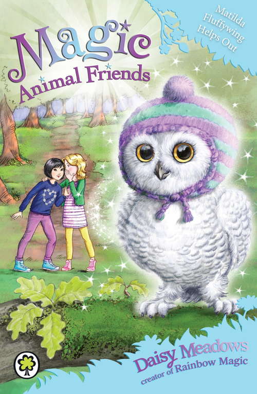 Book cover of Matilda Fluffywing Helps Out: Book 16 (Magic Animal Friends)