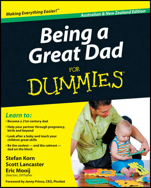 Book cover of Being a Great Dad For Dummies (Australian and New Zealand Edition)