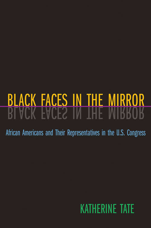 Book cover of Black Faces in the Mirror: African Americans and Their Representatives in the U.S. Congress (PDF)