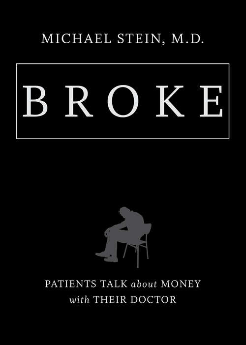 Book cover of Broke: Patients Talk about Money with Their Doctor