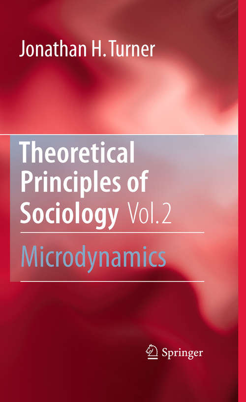 Book cover of Theoretical Principles of Sociology, Volume 2: Microdynamics (2010)