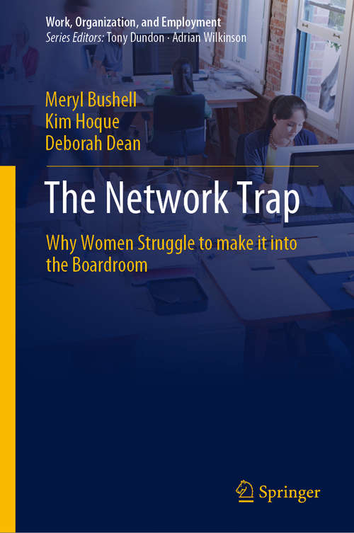 Book cover of The Network Trap: Why Women Struggle to Make it into the Boardroom (1st ed. 2020) (Work, Organization, and Employment)