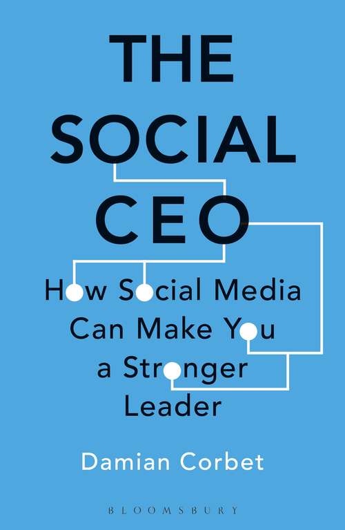 Book cover of The Social CEO: How Social Media Can Make You A Stronger Leader