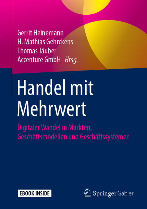 Book cover of Handel mit Mehrwert: Digitaler Wandel in Märkten, Geschäftsmodellen und Geschäftssystemen (1. Aufl. 2019)