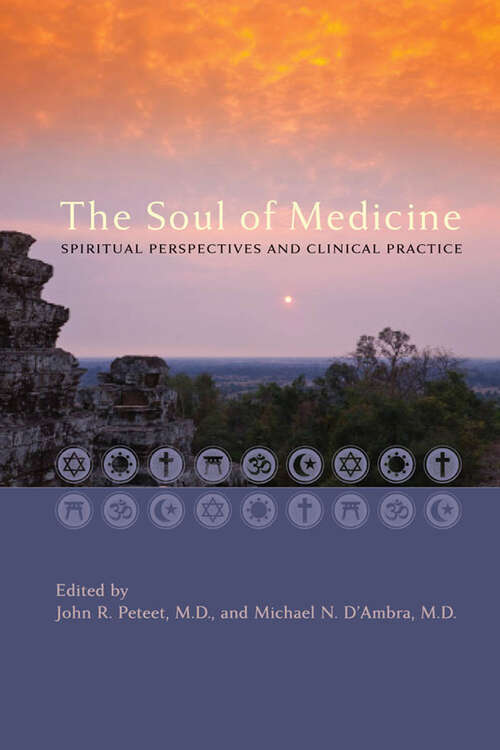 Book cover of The Soul of Medicine: Spiritual Perspectives and Clinical Practice