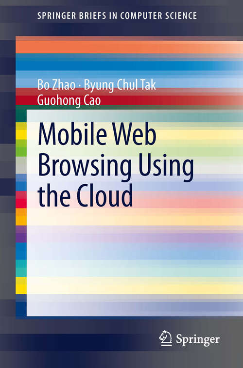 Book cover of Mobile Web Browsing Using the Cloud (2014) (SpringerBriefs in Computer Science)