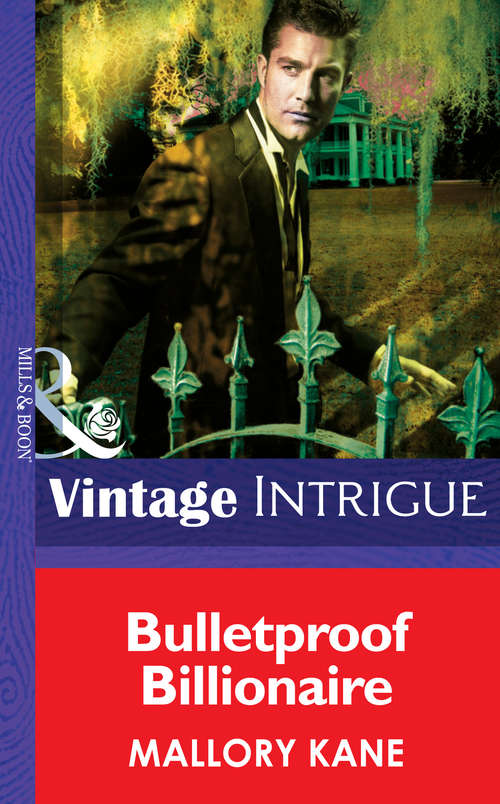 Book cover of Bulletproof Billionaire (ePub First edition) (New Orleans Confidential #2)