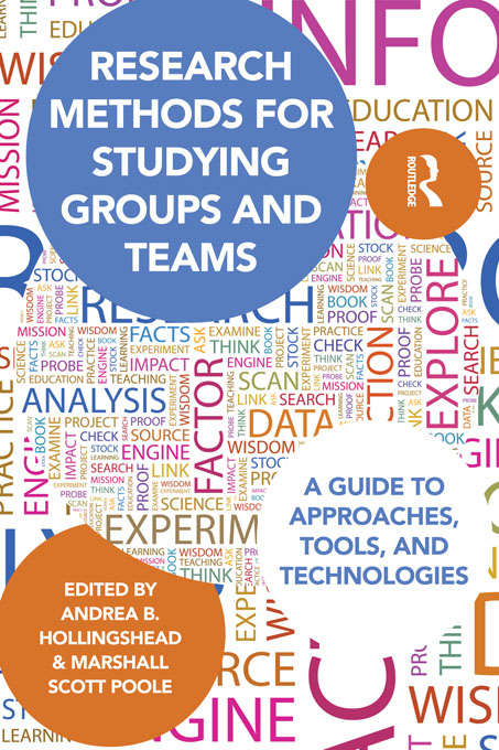 Book cover of Research Methods for Studying Groups and Teams: A Guide to Approaches, Tools, and Technologies (Routledge Communication Series)