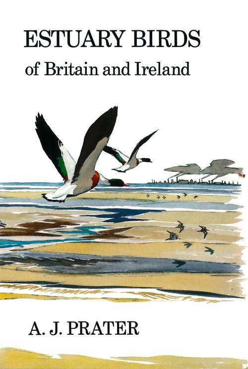 Book cover of Estuary Birds of Britain and Ireland (Poyser Monographs #111)