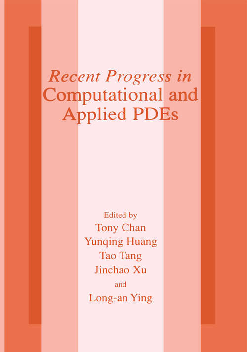 Book cover of Recent Progress in Computational and Applied PDES: Conference Proceedings for the International Conference Held in Zhangjiajie in July 2001 (2002) (De Gruyter Expositions In Mathematics Ser.: Vol. 36)
