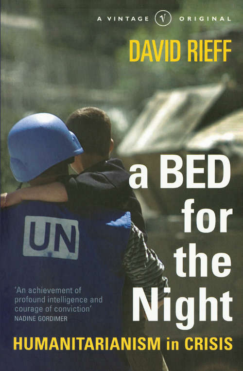 Book cover of A Bed For The Night: Humanitarianism in an Age of Genocide (A\vintage Original Ser.)