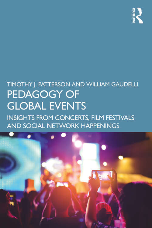 Book cover of Pedagogy of Global Events: Insights from Concerts, Film Festivals and Social Network Happenings