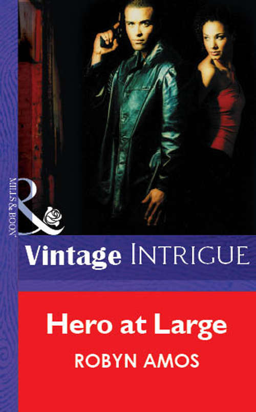 Book cover of Hero At Large (ePub First edition) (Mills And Boon Vintage Intrigue Ser.: Bk. 1040)