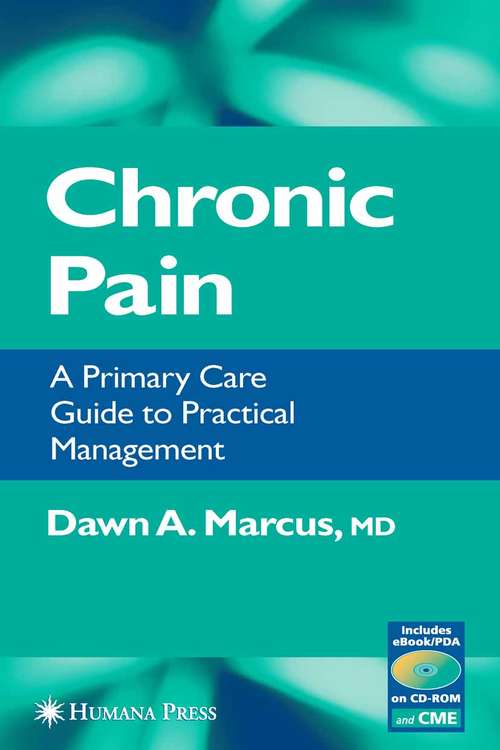 Book cover of Chronic Pain: A Primary Care Guide to Practical Management (2005) (Current Clinical Practice)