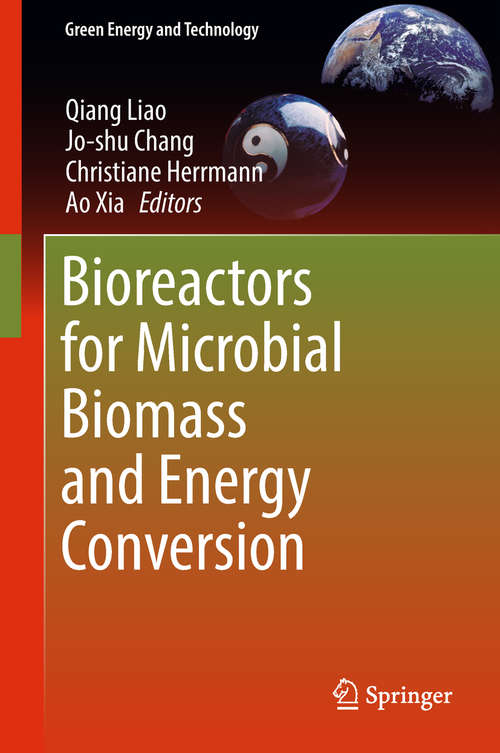 Book cover of Bioreactors for Microbial Biomass and Energy Conversion (Green Energy and Technology)