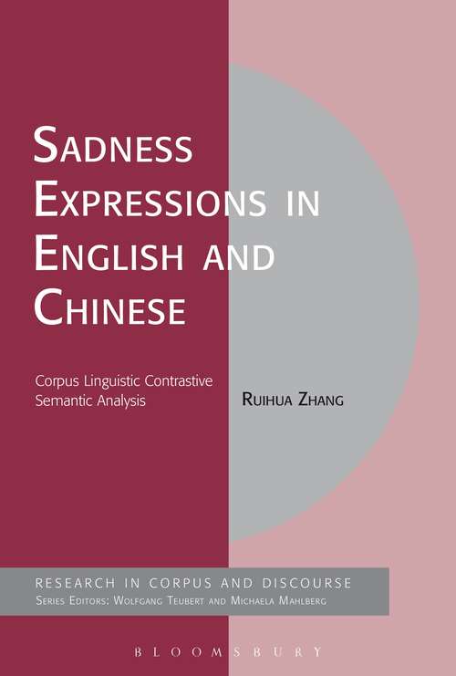 Book cover of Sadness Expressions in English and Chinese: Corpus Linguistic Contrastive Semantic Analysis (Corpus and Discourse)