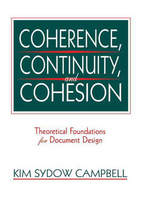 Book cover of Coherence, Continuity, and Cohesion: Theoretical Foundations for Document Design (Routledge Communication Series)