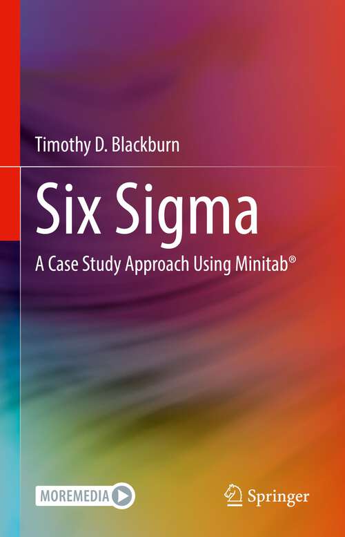 Book cover of Six Sigma: A Case Study Approach Using Minitab® (1st ed. 2022)