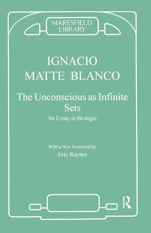 Book cover of The Unconscious as Infinite Sets: An Essay in Bi-logic