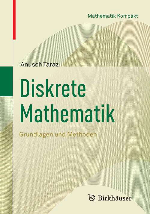 Book cover of Diskrete Mathematik: Grundlagen und Methoden (2012) (Mathematik Kompakt)