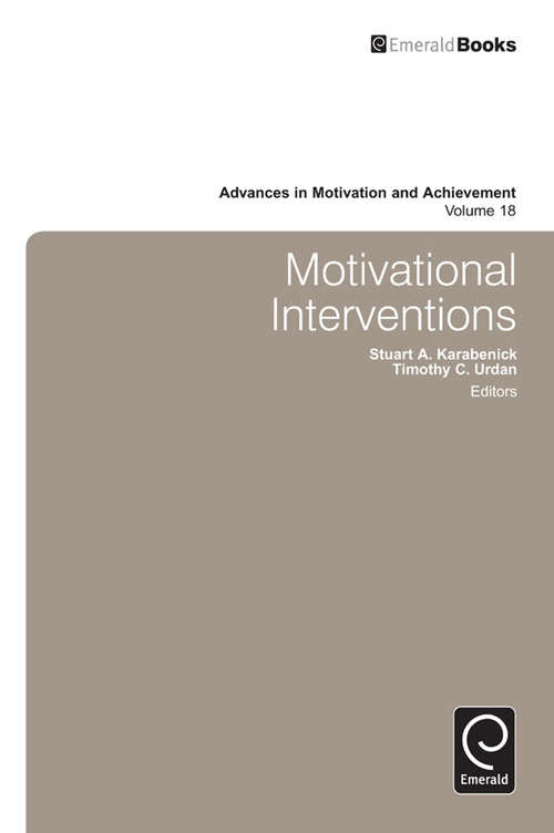 Book cover of Motivational Interventions (Advances in Motivation and Achievement #18)