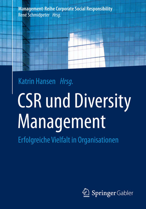 Book cover of CSR und Diversity Management: Erfolgreiche Vielfalt in Organisationen (2014) (Management-Reihe Corporate Social Responsibility)