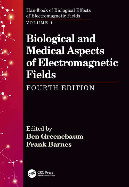 Book cover of Biological and Medical Aspects of Electromagnetic Fields, Fourth Edition (4) (Handbook of Biological Effects of Electromagnetic Fields)