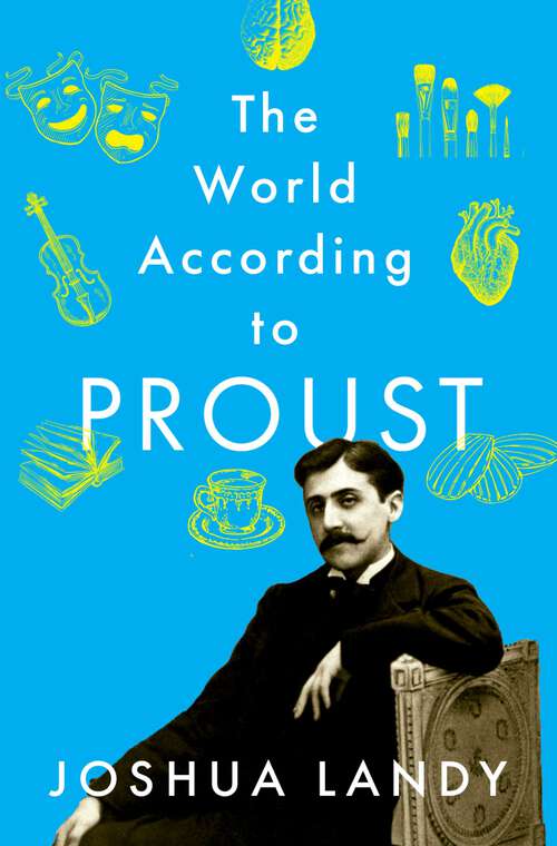 Book cover of The World According to Proust