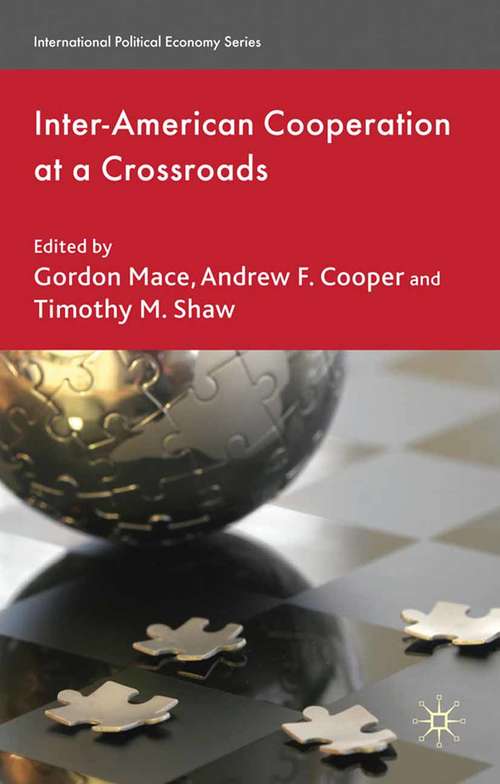Book cover of Inter-American Cooperation at a Crossroads (2011) (International Political Economy Series)
