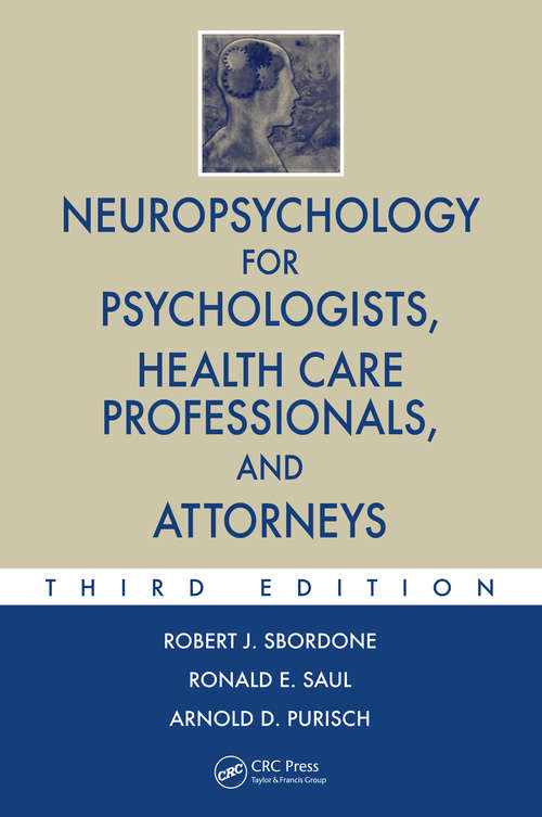 Book cover of Neuropsychology for Psychologists, Health Care Professionals, and Attorneys (3)