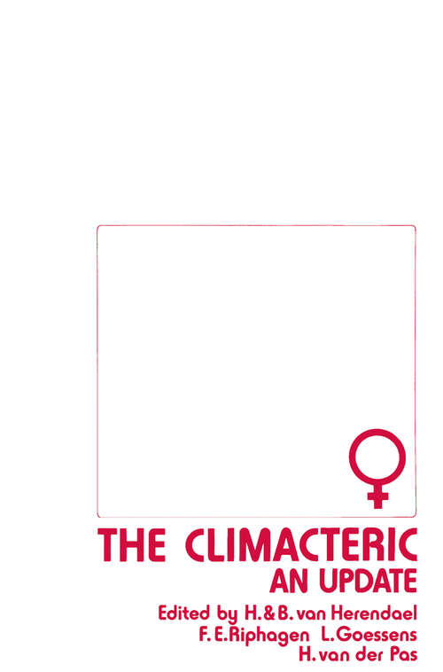 Book cover of The Climacteric: Proceedings of the fourth Jan Palfijn Symposium, European Conference on the Menopause, held in Antwerp, Belgium, on September 1-2, 1983, under the auspices of 'De Vereniging voor Nederlandstalige gynecologen van België' and 'The International Menopause Society' (1984)