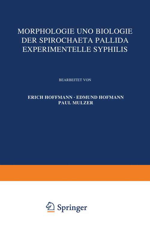 Book cover of Morphologie und Biologie der Spirochaeta Pallida Experimentelle Syphilis (1927) (Handbuch der Haut- und Geschlechtskrankheiten: 15/1)