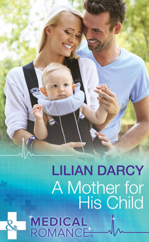 Book cover of A Mother For His Child (ePub edition) (Mills And Boon Medical Ser.)