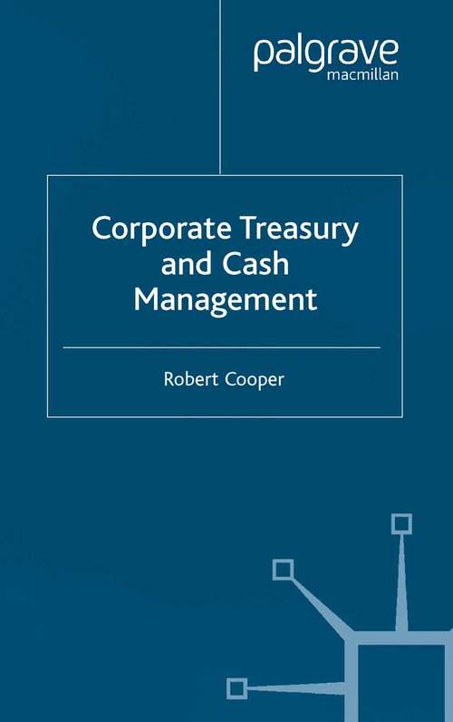 Book cover of Corporate Treasury and Cash Management (2004) (Finance and Capital Markets Series)